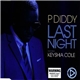 P. Diddy Featuring Keyshia Cole - Last Night